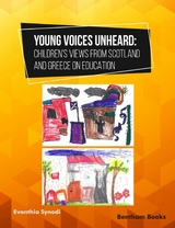 Young Voices Unheard: Children’s Views from Scotland and Greece on Education - Evanthia Synodi