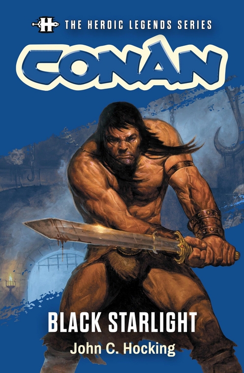 Heroic Legends Series - Conan: Black Starlight -  John C. Hocking