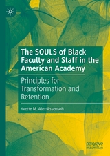 The SOULS of Black Faculty and Staff in the American Academy -  Yvette M. Alex-Assensoh