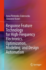 Response Feature Technology for High-Frequency Electronics. Optimization, Modeling, and Design Automation - Anna Pietrenko-Dabrowska, Slawomir Koziel