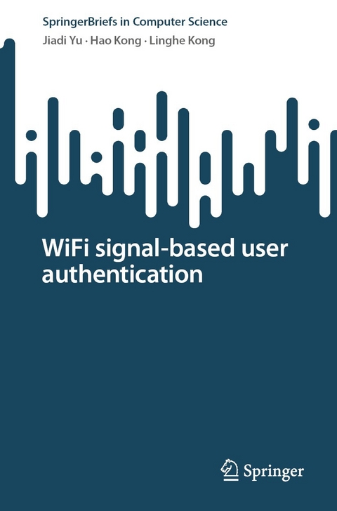 WiFi signal-based user authentication -  Hao Kong,  Linghe Kong,  Jiadi Yu