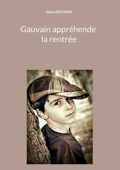 Gauvain appréhende la rentrée - Sylvia Richard