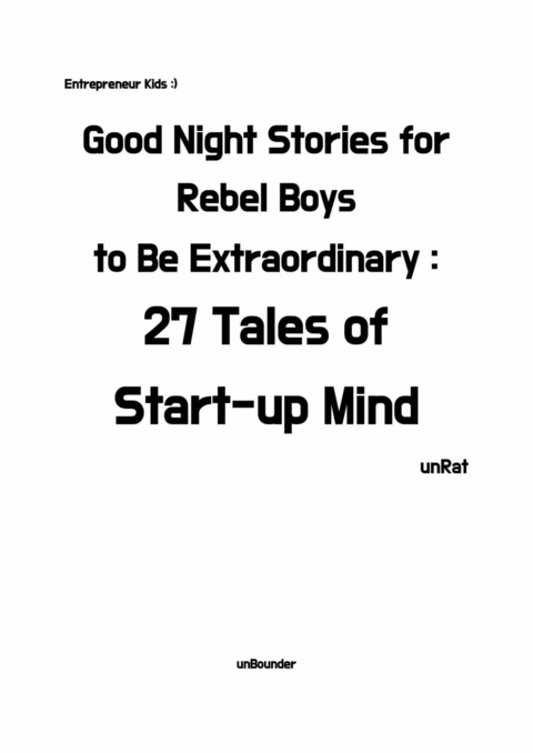 27 Tales of Start-up Mind -  unRat