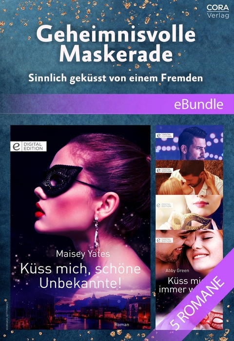 Geheimnisvolle Maskerade - Sinnlich geküsst von einem Fremden - Maisey Yates, Chantelle Shaw, Diana Palmer, Abby Green