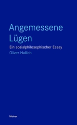 Angemessene Lügen -  Oliver Hallich