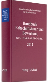 Handbuch Erbschaftsteuer und Bewertung 2012 - Deutsches wissenschaftliches Institut der Steuerberater e.V., Deutsches