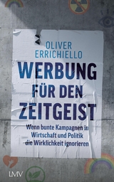 Werbung für den Zeitgeist - Oliver Carlo Errichiello