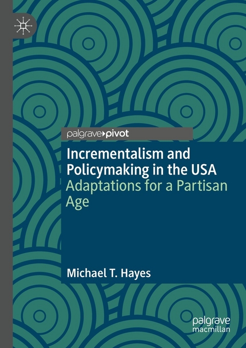 Incrementalism and Policymaking in the USA - Michael T. Hayes