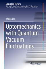 Optomechanics with Quantum Vacuum Fluctuations - Zhujing Xu