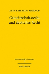 Gemeinschaftsrecht und deutsches Recht - Anna Katharina Mangold