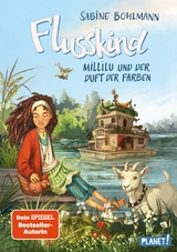 Flusskind 2: Millilu und der Duft der Farben -  Sabine Bohlmann