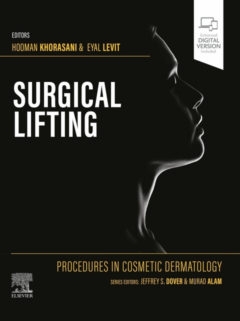 Procedures in Cosmetic Dermatology Series: Surgical Lifting E-Book -  Hooman Khorasani,  Eyal Levit