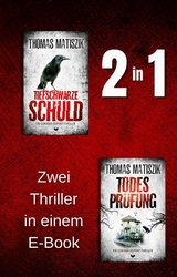 Tiefschwarze Schuld & Todesprüfung - Thomas Matiszik