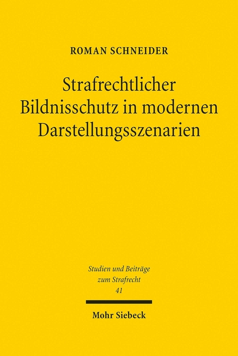 Strafrechtlicher Bildnisschutz in modernen Darstellungsszenarien -  Roman Schneider