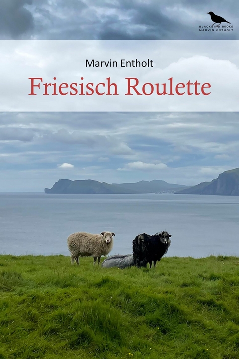 Friesisch Roulette - Marvin Entholt