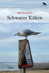 Schwarze Küken - Marvin Entholt