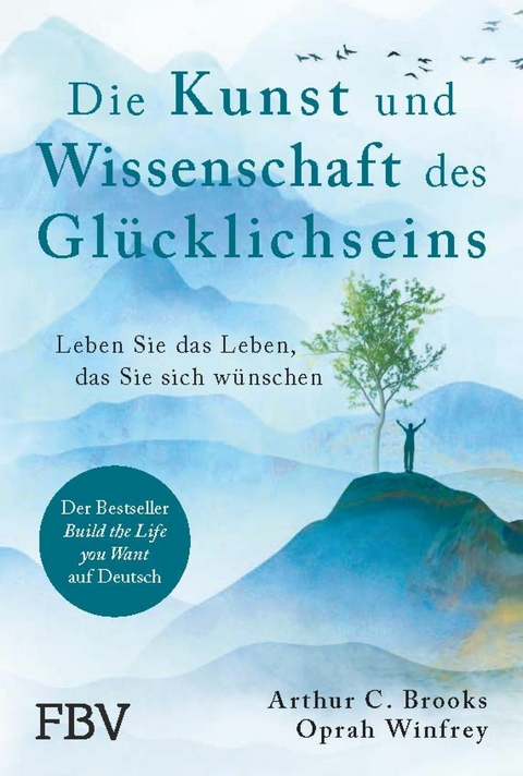 Die Kunst und Wissenschaft des Glücklichseins - Arthur C. Brooks, Oprah Winfrey