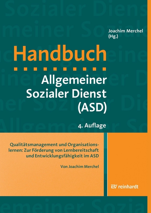 Qualitätsmanagement und Organisationslernen: Zur Förderung von Lernbereitschaft und Entwicklungsfähigkeit im ASD -  Joachim Merchel