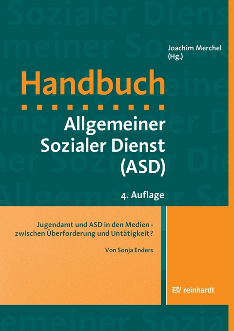 Jugendamt und ASD in den Medien - zwischen Überforderung und Untätigkeit? -  Sonja Enders