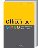 Office:mac 2011 - Word, Excel, PowerPoint, Outlook - Anton Ochsenkühn