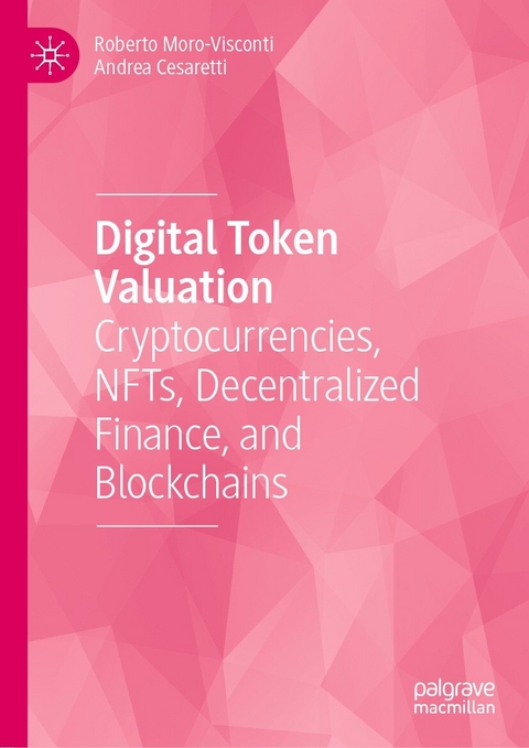 Digital Token Valuation - Roberto Moro-Visconti, Andrea Cesaretti