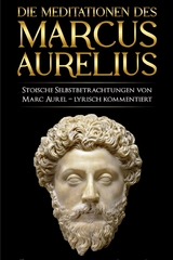 Meditationen des Marcus Aurelius -  Marc Aurel,  Marcus Aurelius,  Mark Aurel