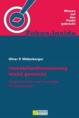 Immobilienfinanzierung leicht gemacht - Oliver P. Mildenberger