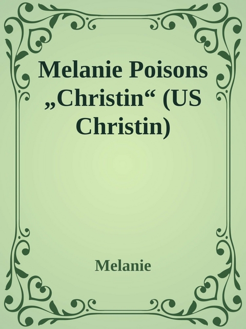 Melanie Poisons "Christin" - Poison Melanie