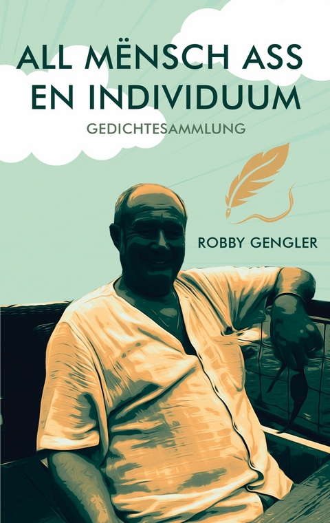 All Mënsch ass en Individuum - Robby Gengler