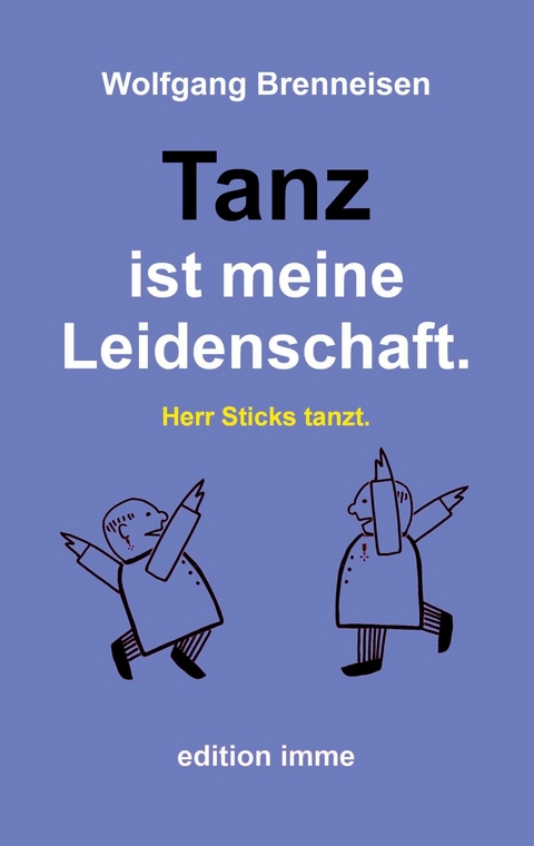 Tanz ist meine Leidenschaft. - Wolfgang Brenneisen