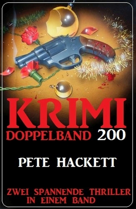 Krimi Doppelband 200 - Pete Hackett