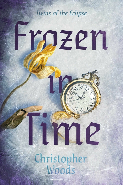 Twins of the Eclipse: Frozen in Time -  Christopher Woods