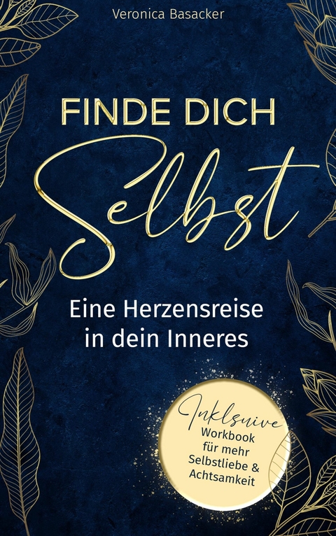 Finde dich selbst - Veronica Basacker