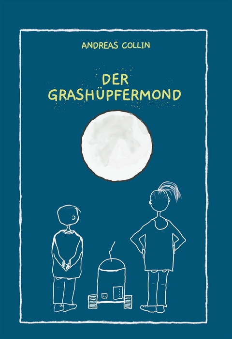 Der Grashüpfermond - Andreas Collin