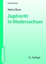 Jagdrecht in Niedersachsen - Heinz Rose