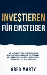 Investieren für Einsteiger -  Greg Marty