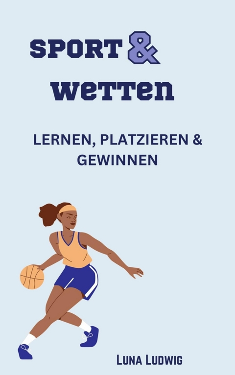 Sport und Wetten - Luna Ludwig