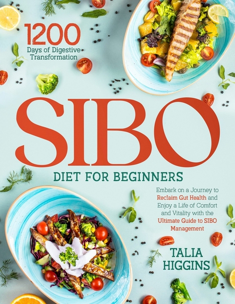 SIBO Diet For Beginners -  Talia Higgings