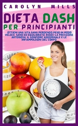 Dieta Dash per Principianti -  Caroline E.mills