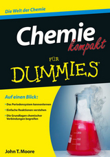 Chemie kompakt für Dummies - John T. Moore