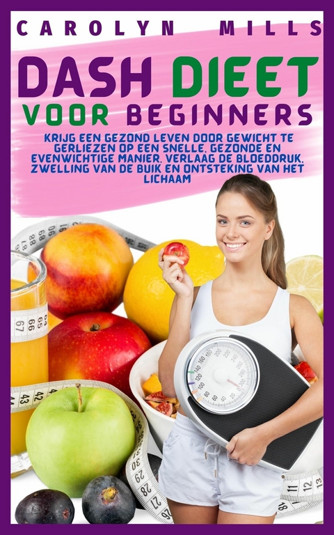 Dash Dieet Voor Beginners -  Caroline E.mills