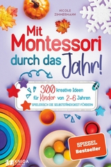 Mit Montessori durch das Jahr! - Nicole Zimmermann