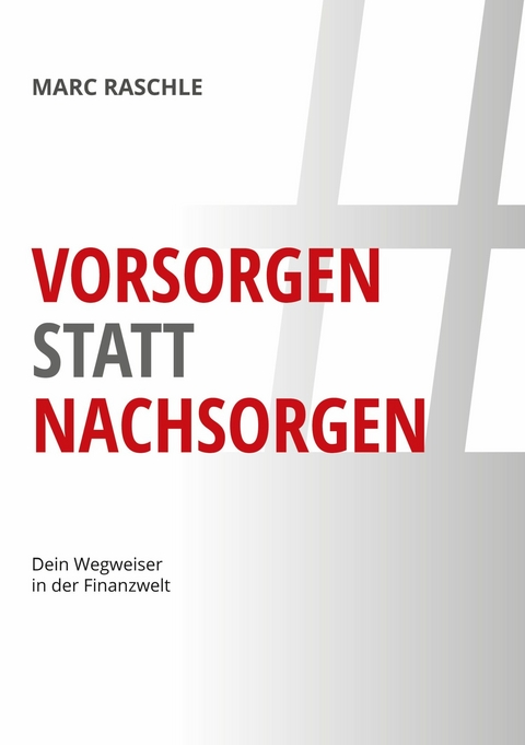 #vorsorgenstattnachsorgen - Marc Raschle