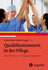 Qualifikationsmix in der Pflege - Barbara Müller