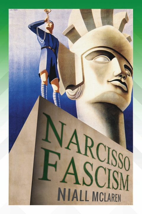 Narcisso-Fascism -  Niall McLaren