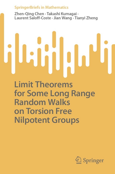 Limit Theorems for Some Long Range Random Walks on Torsion Free Nilpotent Groups - Zhen-Qing Chen, Takashi Kumagai, Laurent Saloff-Coste, Jian Wang, Tianyi Zheng