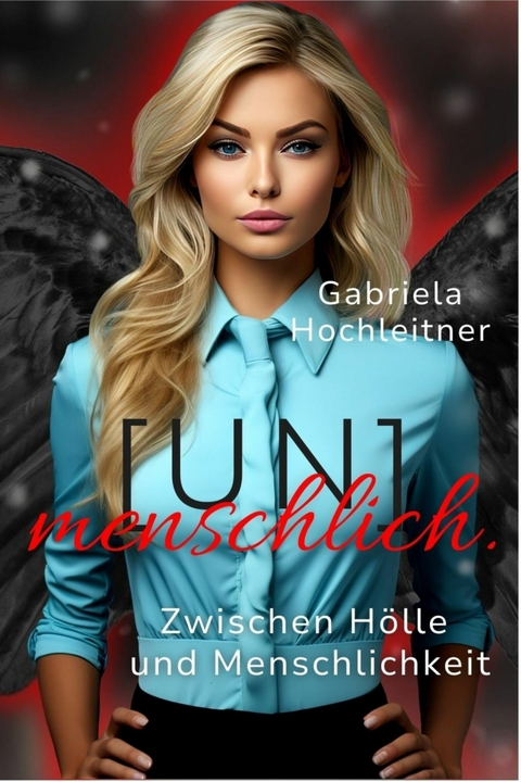 (Un)menschlich. Teil 2 - Gabriela Hochleitner