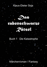 Das rabenschwarze Rätsel -  Klaus-Dieter Soja