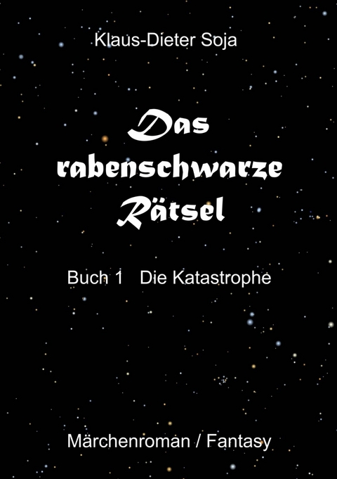 Das rabenschwarze Rätsel -  Klaus-Dieter Soja