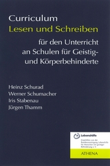 Curriculum Lesen und Schreiben für den Unterricht an Schulen für Geistig- und Körperbehinderte - Heinz Schurad, Jürgen Thamm, Werner Schumacher, Iris Stabenau